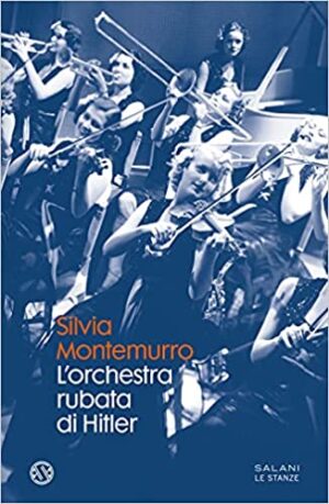 L'orchestra rubata di Hitler